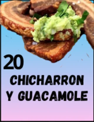 20 · Chicharrón y Guacamole — antojito at Delicias Factory in Branson